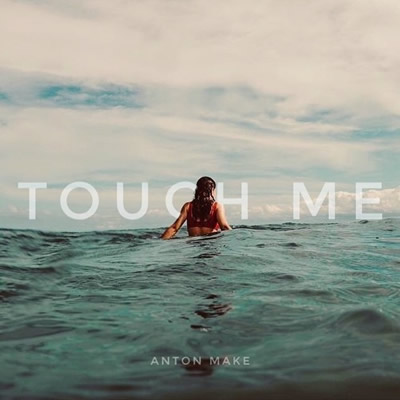 Pochette de Touch me (Anton Make bootleg)