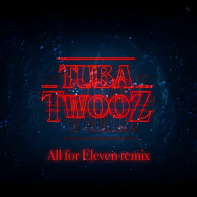 Pochette de Stranger things (Tuba Twooz all for eleven remix)