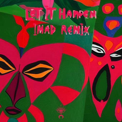 Pochette de Let it happen (Imad remix)